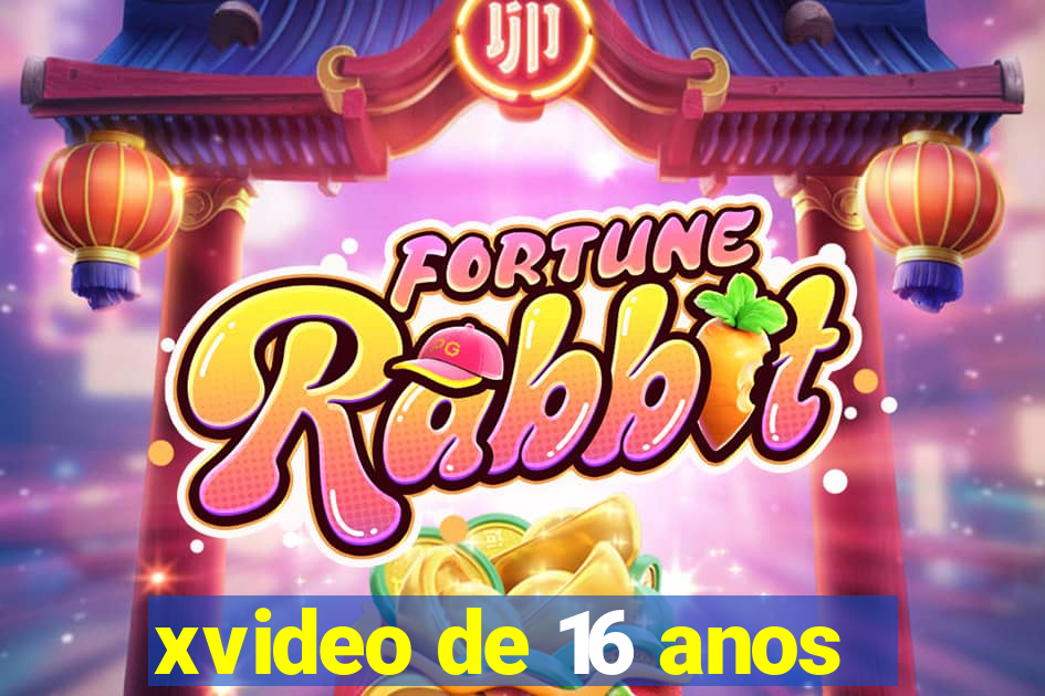 xvideo de 16 anos